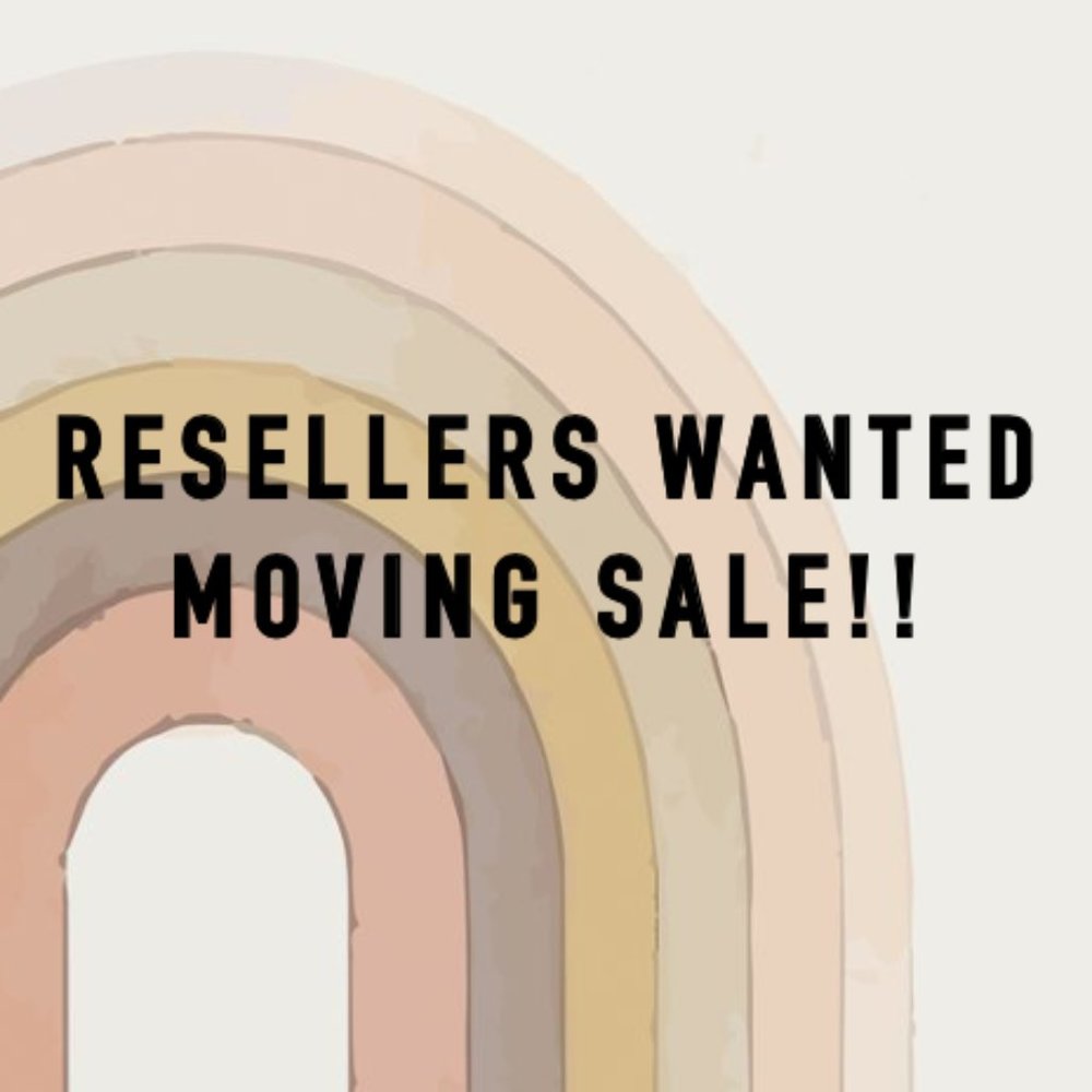 Resellers wanted! Moving Sale!